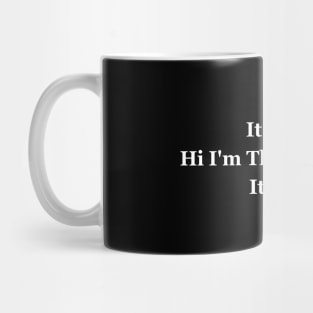 It's Me, Hi I'm The Principal, It's Me Mug